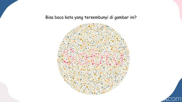 Ketajaman Mata Dibutuhkan, Selesaikan Tes Buta Warna Ini dalam 30 Detik