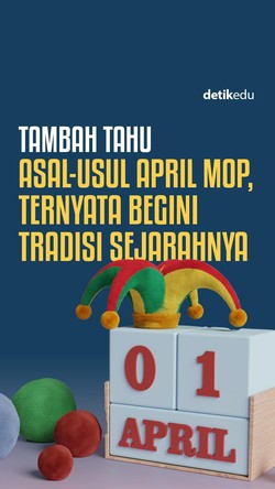 Tambah Tahu: Asal-usul April Mop, Ternyata Begini Tradisi Sejarahnya