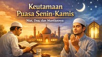 Niat Puasa Senin Lengkap dengan Doa dan Keutamaannya