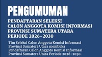 Timsel Ubah Jadwal Tahapan Seleksi Komisi Informasi Sumut, Kenapa?