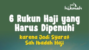 6 Rukun Haji yang Harus Dipenuhi
