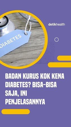 Video: Badan Kurus Kok Kena Diabetes? Bisa-bisa Saja, Ini Penjelasannya