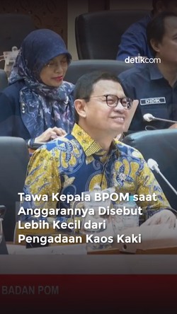 Video: Tawa Kecil Kepala BPOM Anggarannya Disebut Lebih Kecil dari Pengadaan Kaos Kaki