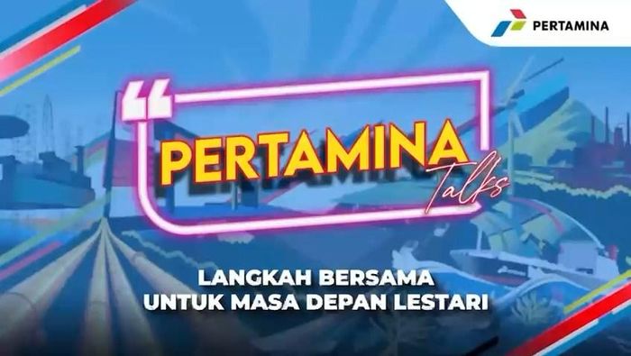 Pertamina Talks 2025: Langkah Bersama untuk Masa Depan Lestari