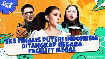 Eks Finalis Puteri Indonesia Ditangkap gegara Facelift Ilegal