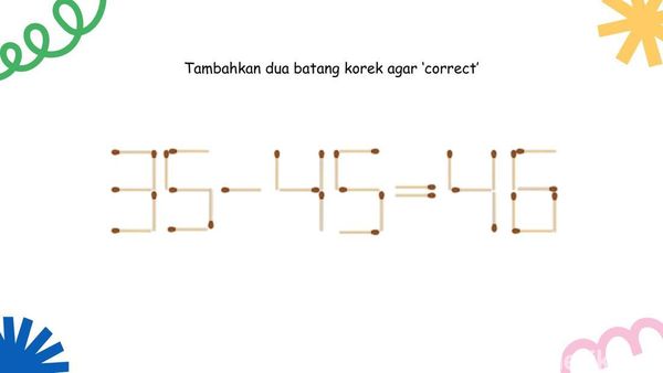Tebak-tebakan Seru Sambil Tes IQ, Pindahin Korek sampai Correct
