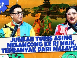 Jumlah Turis Asing Melancong ke RI Naik, Terbanyak dari Malaysia