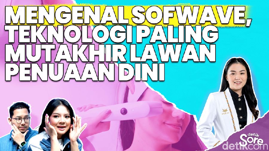 Video: Seraphim Medical Center kenalkan Sofwave, Teknologi Anti Penuaan Dini