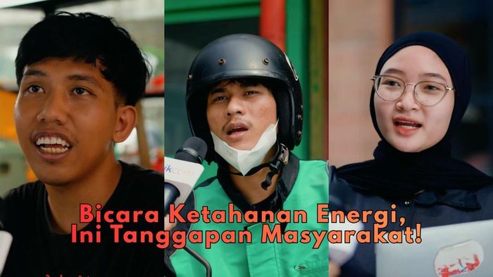 Bicara Ketahanan Energi, Ini Tanggapan Masyarakat!