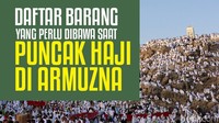 Daftar Barang yang Dibawa Saat Puncak Haji