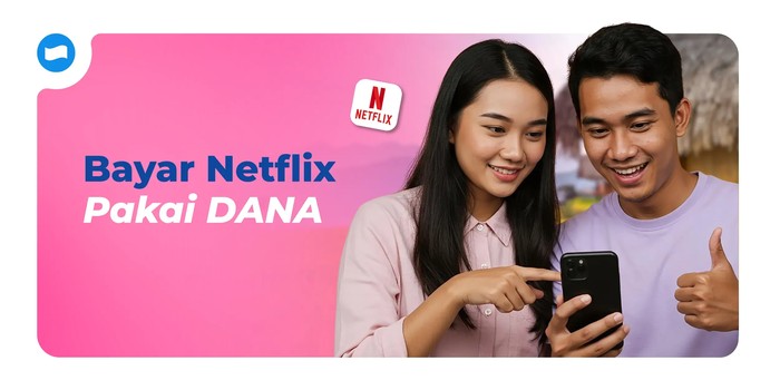Membayar langganan Netflix menggunakan DANA.