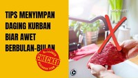 Tips Menyimpan Daging Kurban Biar Awet Berbulan-bulan, Kualitas Terjaga-Bebas Bakteri