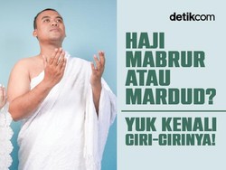 Ciri-ciri Haji Mabrur dan Mardud yang Bisa Dilihat