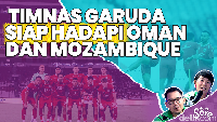 Video: Hadapi Oman dan Mozambique, Bagaimana Kans Kemenangan Timnas Garuda?