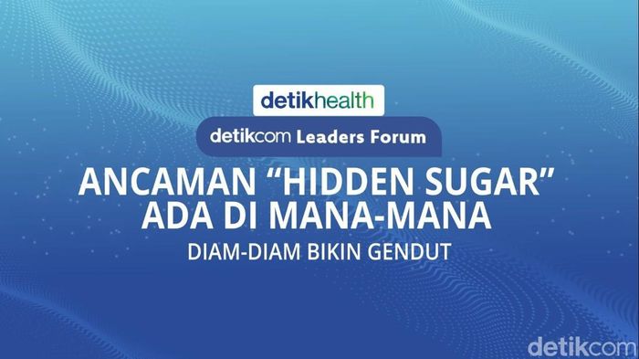 LEADERS FORUM: Jebakan Hidden Sugar Diam-Diam Bikin Gendut