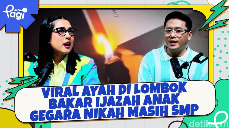 Video: Viral Ayah di Lombok Bakar Ijazah Anak gegara Nikah Masih SMP 