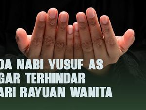 Doa Nabi Yusuf AS agar Terhindar dari Rayuan Wanita