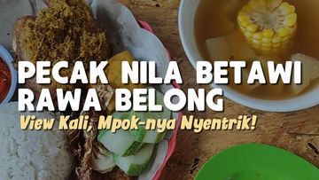 Video: Warung Betawi Pinggir Kali yang Lagi Hits di Jakarta, Pecaknya Bikin Nagih!