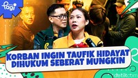 Korban Taufik Hidayat: Biar Dia Rasakan Apa yang Saya Rasain