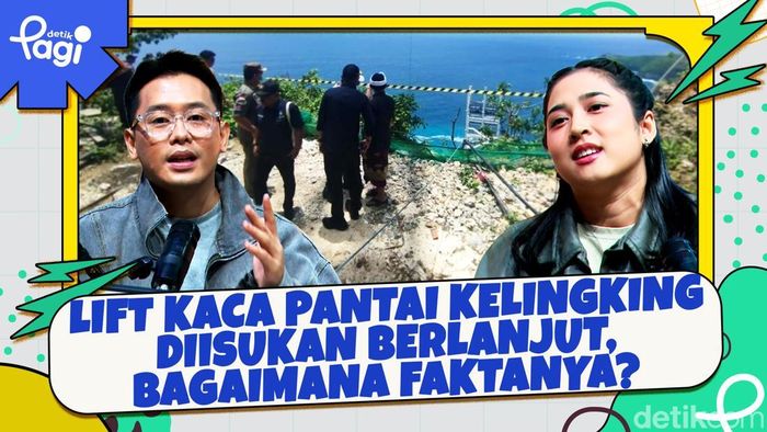 Video: Lift Kaca Pantai Kelingking Diisukan Berlanjut, Bagaimana Faktanya?