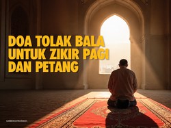 4 Doa Tolak Bala untuk Zikir Pagi dan Petang