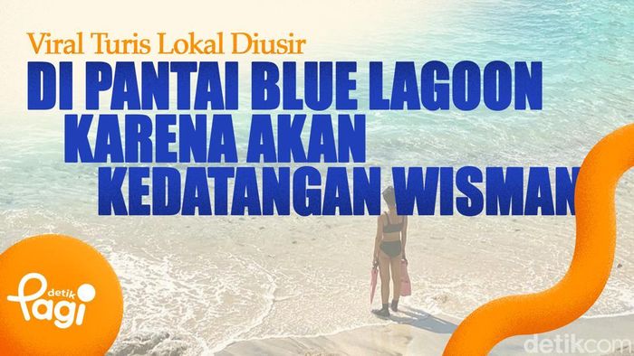 Video: Viral Turis Lokal Diusir di Pantai Blue Lagoon karena Akan Kedatangan Wisman