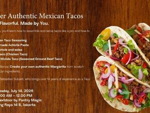 Kelas Memasak Taco Meksiko Otentik Bareng Sebastian Subakti di Jakarta