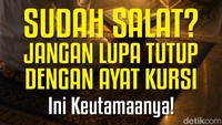 Sudah Salat? Jangan Lupa Tutup dengan Ayat Kursi