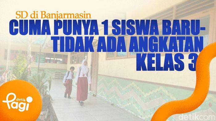 Video: SDN Teluk Dalam 10 Banjarmasin Cuma Punya 1 Siswa Baru di SPMB 2026