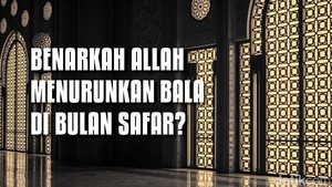 Benarkah Allah Menurunkan Bala di Bulan Safar?