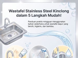 Infografis: Cara Membersihkan Wastafel Stainless Steel, Gampang!