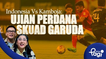 Indonesia Vs Kamboja: Ujian Perdana Skuad Garuda