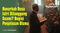 Benarkah Dosa Istri Ditanggung Suami? Begini Penjelasan Ulama