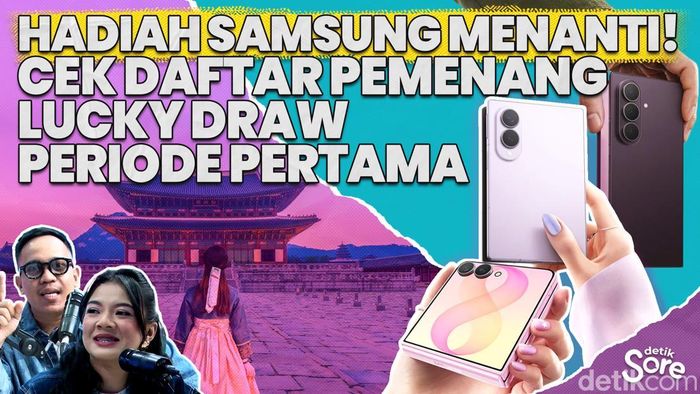 Video: Lucky Draw detikcom x Samsung #FoldTheDoubt Hadir di detikSore!