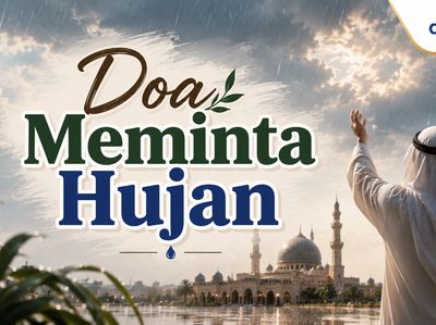 Kemarau Berkepanjangan? Ini Doa Meminta Hujan yang Diajarkan Rasulullah SAW