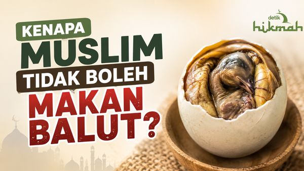 Kenapa Balut Haram untuk Muslim?