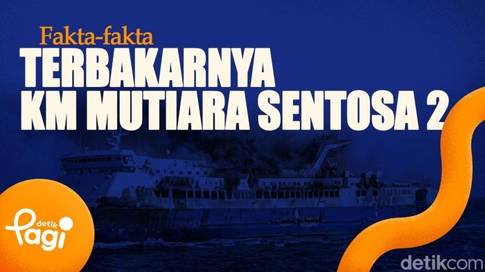 Video: Fakta-fakta Terbakarnya KM Mutiara Sentosa 2