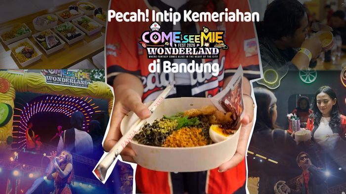 Pecah! Intip Kemeriahan Come See Mie Fest 2026 di Bandung, Dimeriahkan Barasuara hingga The Changcuters