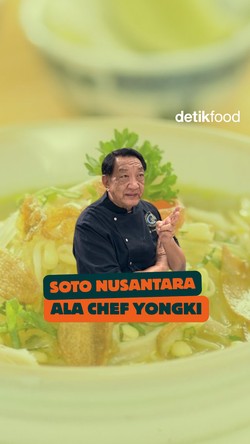 6 Resep Soto Nusantara diungkap Chef Yongki 