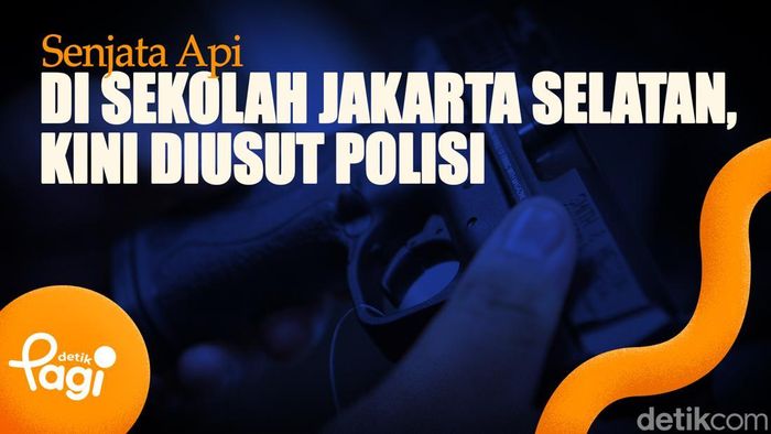 Video: Senjata Api di Sekolah Jakarta Selatan, Kini Diusut Polisi