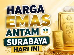 Harga Emas Antam Hari Ini di Surabaya, Naik atau Turun?