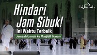 Waktu Terbaik ke Masjidil Haram agar Tidak Berdesakan