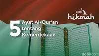 5 Ayat Al-Quran Tentang Kemerdekaan