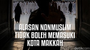 Alasan Nonmuslim Tidak Boleh Memasuki Kota Makkah