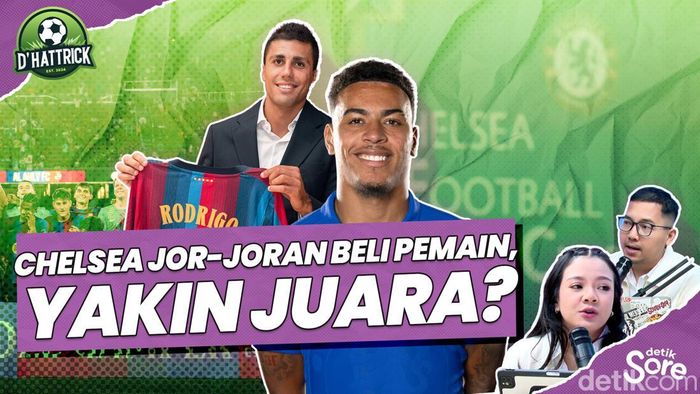 Video: Era Baru Rodri Bersama Barca dan Perombakan Skuad Chelsea