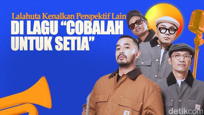 Video: Lalahuta Kenalkan Perspektif Lain di Lagu Cobalah untuk Setia