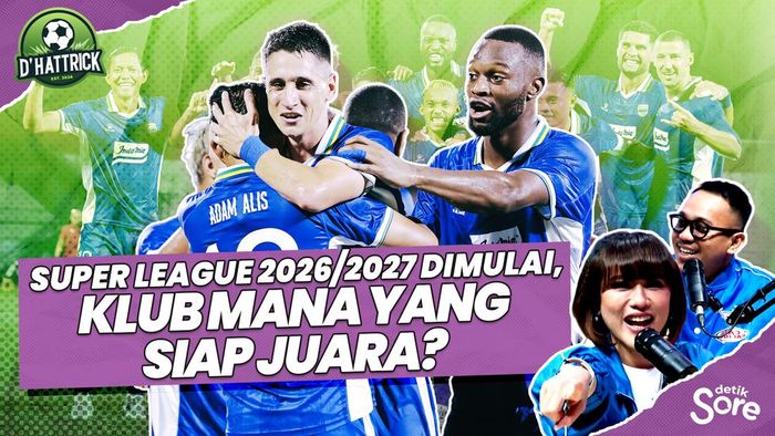  Persib, Persija & Persebaya Masih Jadi Unggulan Super League 2026/2027