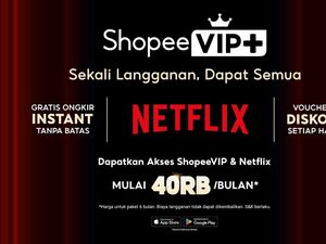 ShopeeVIP+ Hadirkan Sekali Langganan, Dapat Semua, Bisa Full Akses Netflix