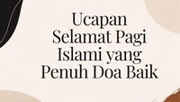 60 Ucapan Selamat Pagi Islami yang Penuh Doa Baik, Termasuk untuk Pasangan