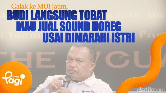 Video: Galak ke MUI Jatim, Budi Langsung Tobat Mau Jual Sound Horeg Usai Dimarahi Istri
